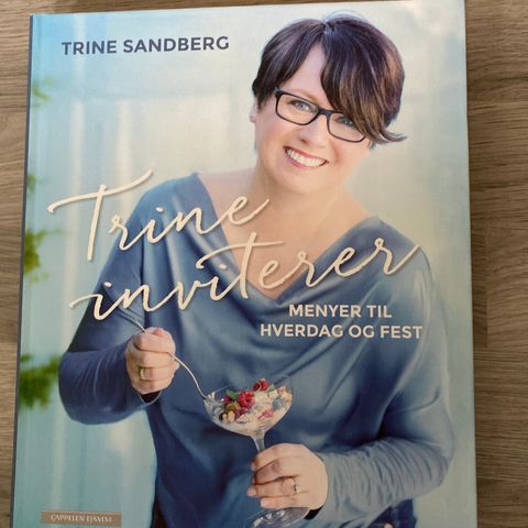 Trine inviterer - menyer til hverdag og fest