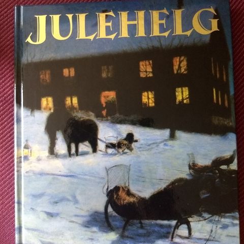 Julehelg - norsk jul i dikning og billedkunst