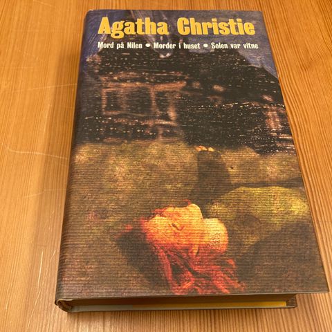 Agatha Christie : MORD PÅ NILEN/MORDER I HUSET/SOLEN VAR VITNE