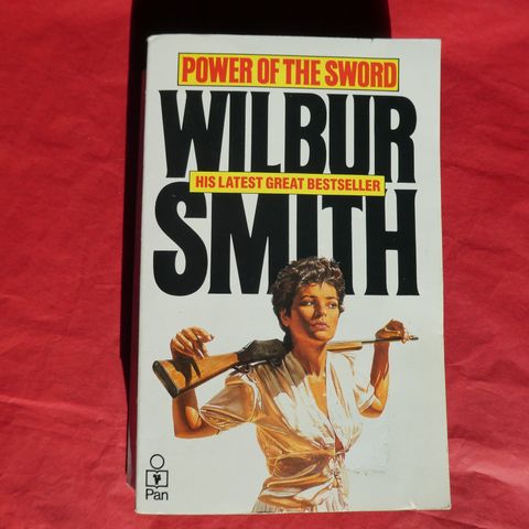 Wilbur Smith: Power of the Sword