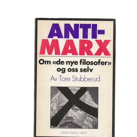 Tore Stubberud  Anti-Marx  Om "de nye filosofer" og oss selv  Dreyer 1978