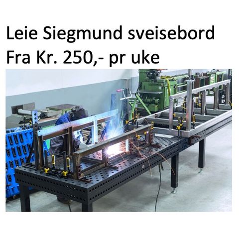 Leie Siegmund sveisebord System 22 fra 250,- pr uke