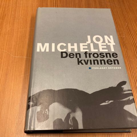 Jon Michelet : DEN FROSNE KVINNEN