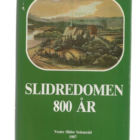 Red. Jahn Børre Jahnsen Slidredomen 800 år Vestre Slidre Sokneråd 1987