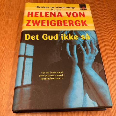 Helena von Zweigbergk : DET GUD IKKE SÅ