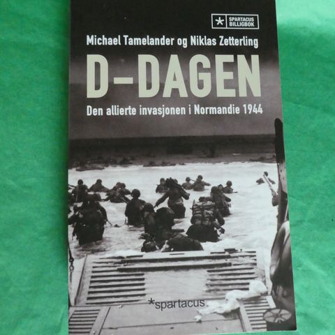 D-DAGEN: Den allierte invasjonen i Normandie 1944