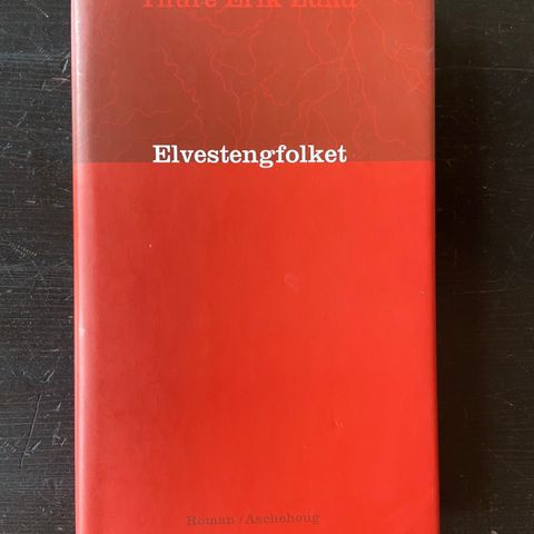 Thure Erik Lund - Elvestengfolket (Førsteutgaven)