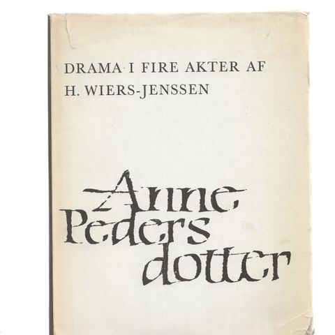 Drama i fire akter af H.Wiers -Jenssen Anne Pedersdotter Oslo 1962 nr. 300