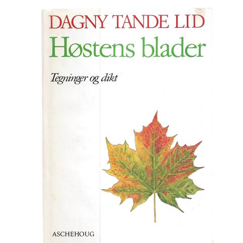Dagny Tande Lid Høstens blader Tegninger og dikt Oslo 1978 innb.m.omsl.