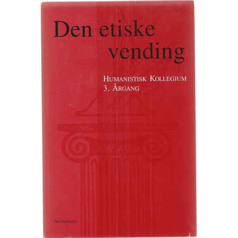 Den etiske vending  Humanistisk Kollegium 3. Årgang år 2000 Heftet