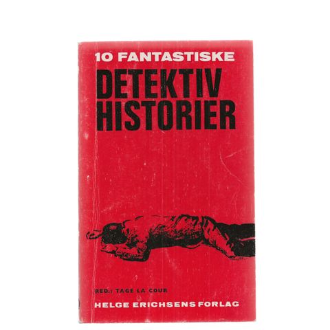 Red. Tage La Cour  10 Fantastiske Detektiv historier nr. 1 1972?  (heftet)