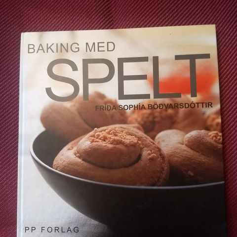 Baking med Spelt - Frida Sophia Bødvarsdottir