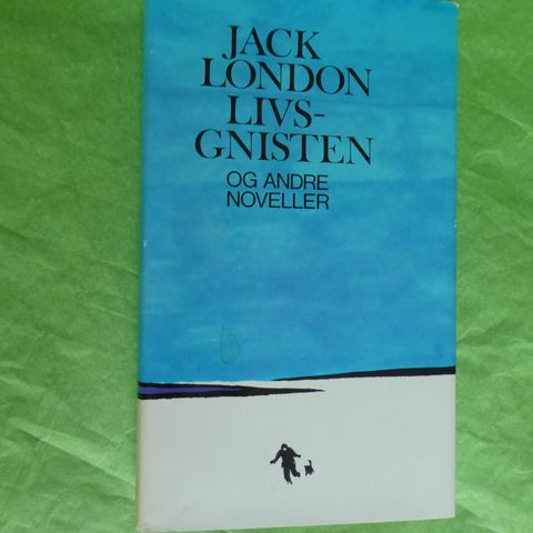 Jack London: Livsgnisten og andre noveller