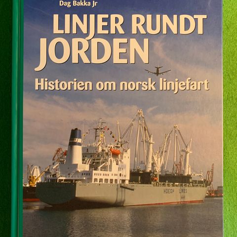 Dag Bakka Jr - Linjer rundet jorden. Historien om norsk linjefart (2008)