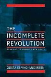 Incomplete Revolution: Adapting Welfare States to Women's New Roles