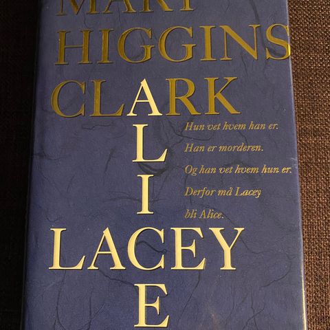 Alice Lacey * Mary Higgins Clark