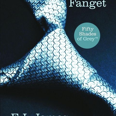 Fifty shades of Grey Fanget