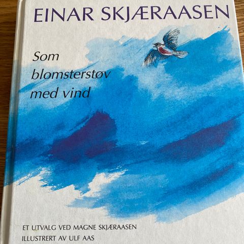 Som blomsterstøv med vind av Einar Skjæraasen