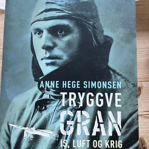 Anne Hege Simonsen - Trygve Gran - is, luft og krig