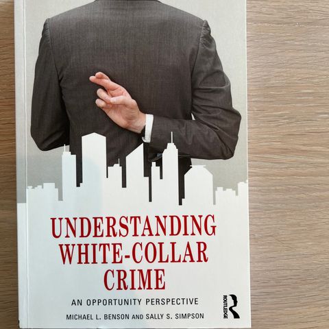 Understanding White-Collar Crime - An Opportunity Perspective