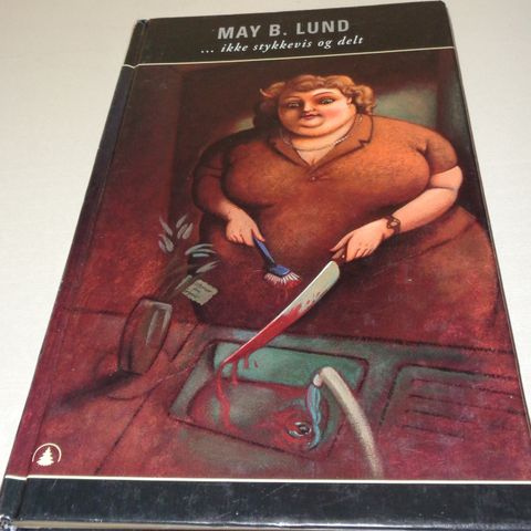 May B.Lund-......ikke stykkevis og delt