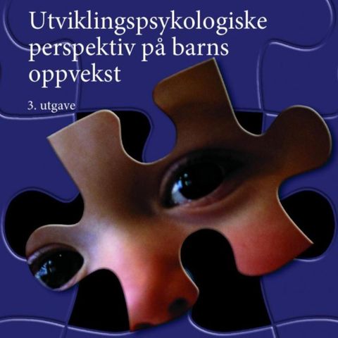 Ny bok: Utviklingspsykologiske perspektiv og barns oppvekst, 3 utgave