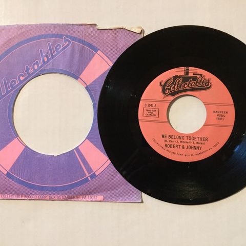 ROBERT & JOHNNY / WE BELONG TOGETHER - 7" VINYL SINGLEo