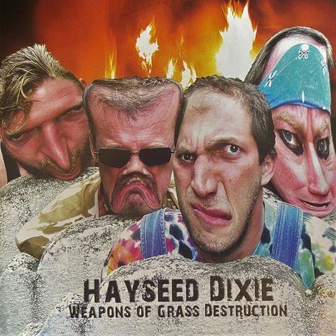 Hayseed Dixie – Weapons Of Grass Destruction, 2007