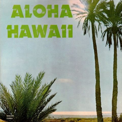 Aloha Hawaii (A Romantic Interlude In The Pacific) (LP, Album 1970)