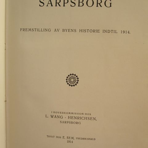 Kr. S. Andersen: SARPSBORG. Byens historie fram til 1914. 523 s.