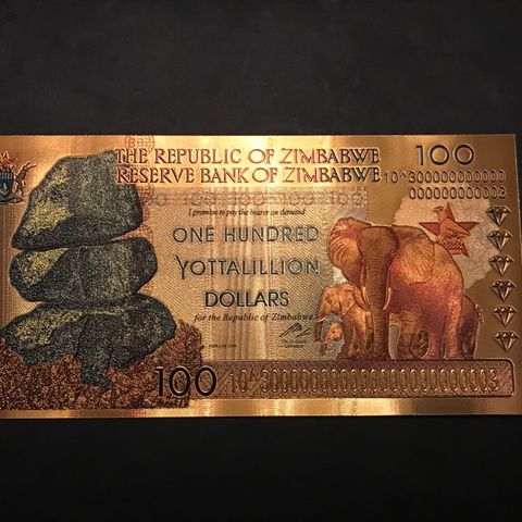 100 Yottalillion dollars Zimbabwe 24k Gull