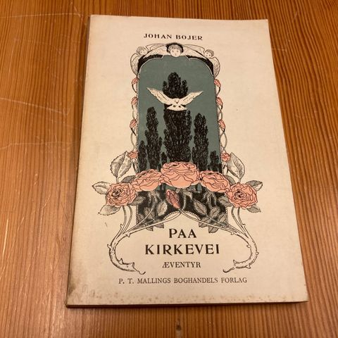 Johan Bojer : PAA KIRKEVEI - 1898