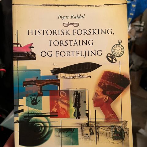 Historisk forsking, forståing og forteljing - Ingar Kaldal