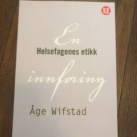 En innføring - Helsefagenes etikk