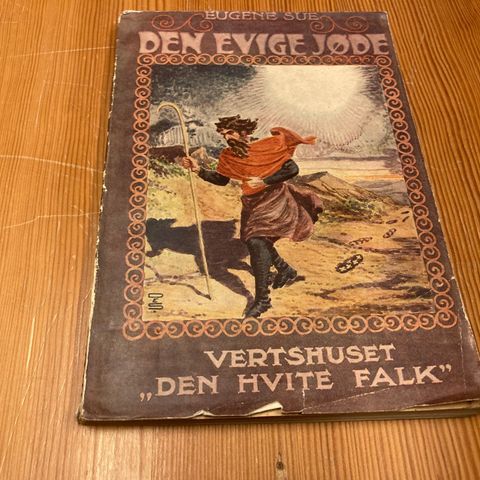 Eugène Sue : DEN EVIGE JØDE. 1. - VERTSHUSET "DEN HVITE FALK" - 1918