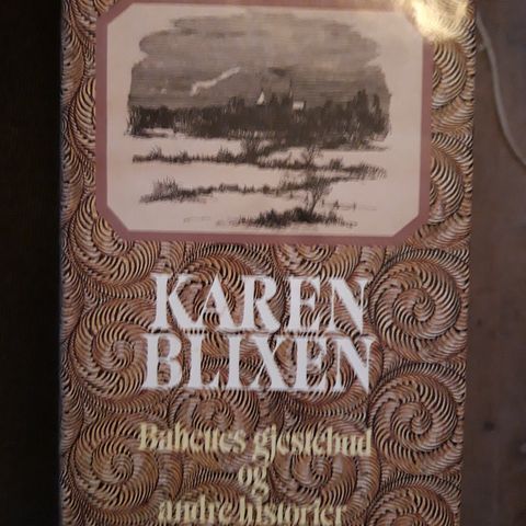 Karen Blixen - Babettes gjestebud og andre historier