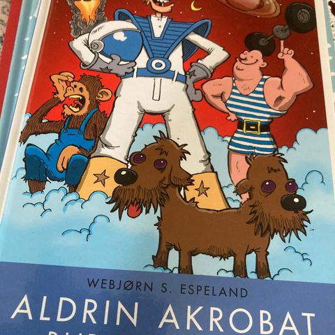 Aldrin Akrobat blir astronaut.   Webjørn S. Espeland.  Som ny