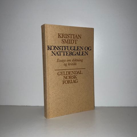 Konstfuglen og Nattergalen. Essays om diktning og kritikk - Kristian Smidt. 1972