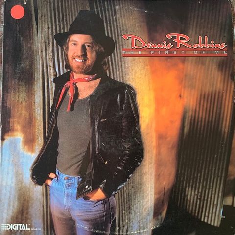 Dennis Robbins – The First Of Me ( LP, Album,1986)