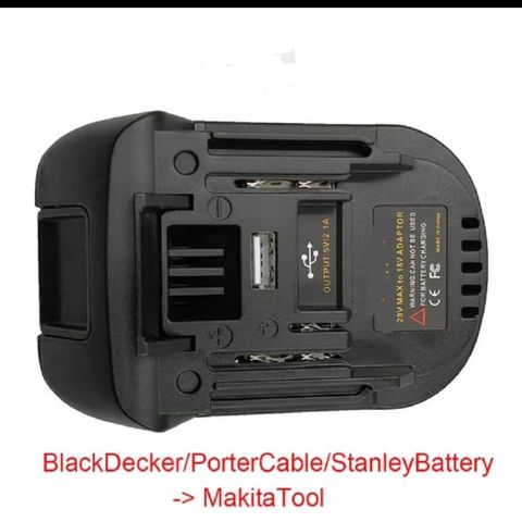 18V : Black and Decker  / Stanley  / Porter Cable  =》 Makita 18V