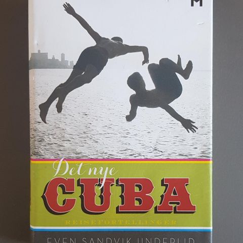 Det nye Cuba Reisefortellinger Av Even Sandvik Underlid