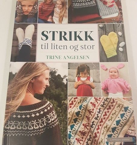 Strikk til liten og stor – Trine Angelsen