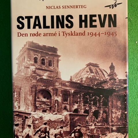Niclas Sennerteg - Stalins hevn. Den røde armè i Tyskland 1944-1945
