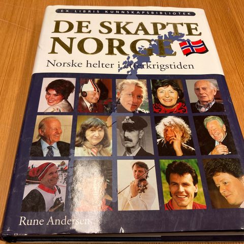 Rune Andersen : DE SKAPTE NORGE - NORSKE HELTER I ETTERKRIGSTIDEN