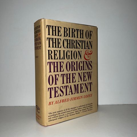 The Birth of the Christian Religion & the Origins of the New Testament. 1962