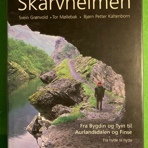 Skarvheimen. Fra Bygdin og Tyin til Aurlandsdalen og Finse.