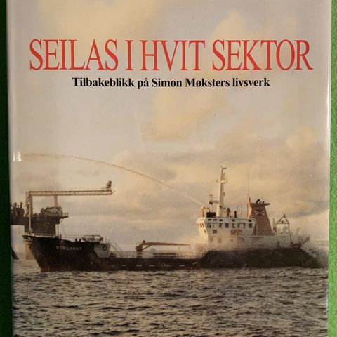 Seilas i hvit sektor. Tilbakeblikk på Simon Møksters livsverk (1995)