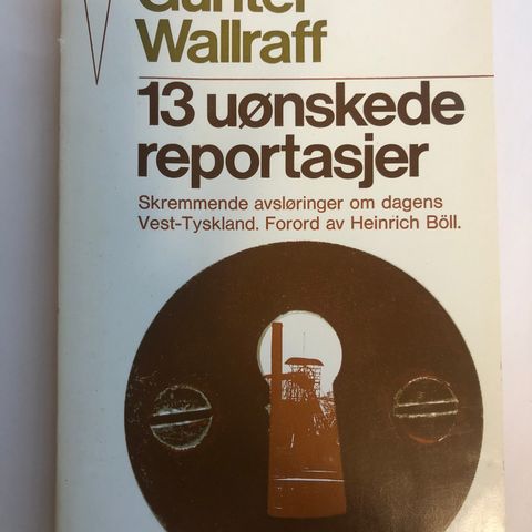 Günter Wallraff - 13 uønskede reportasjer