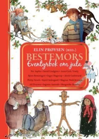 Bestemors eventyrbok om jula - 16 klassiske julefortellinger