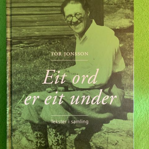 Tor Jonsson - Eit ord er eit under. Tekster i samling (2016)